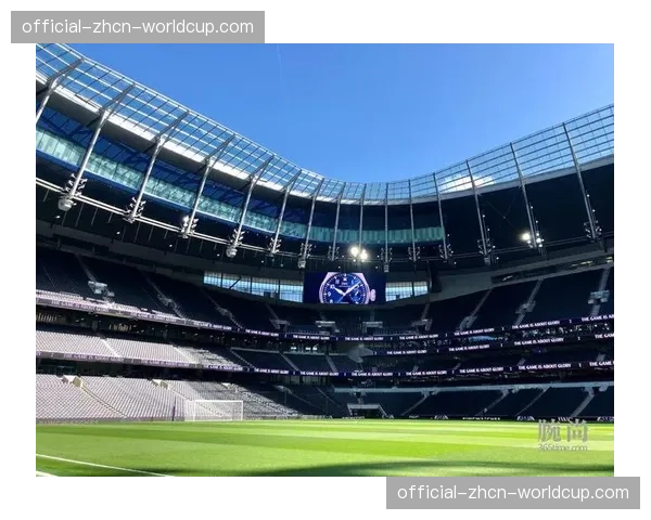 托特纳姆热刺球场获批扩建,计划增加6000个座位 托特纳姆热刺球场获批扩建,计划增加6000个座位